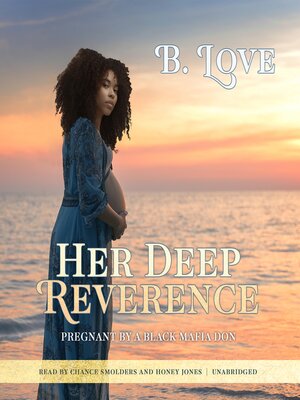 Her Deep Reverence: Pregnant by a Black Mafia Don - Audiobook
